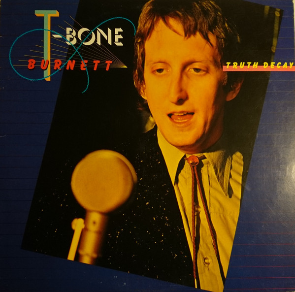 T-Bone Burnett: Truth Decay (1980)